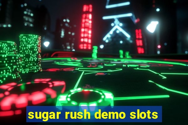 sugar rush demo slots